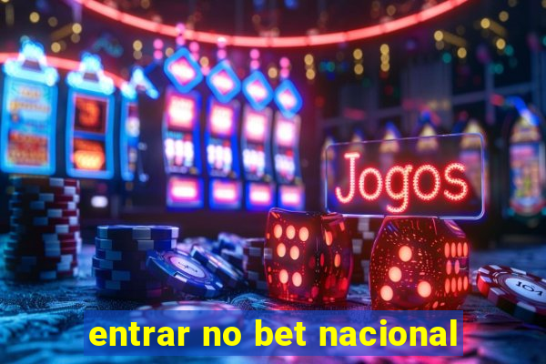 entrar no bet nacional